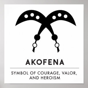 AKOFENA   Adinkra Symbol of Courage and Valor Poster