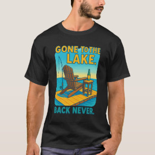 🌲 Åkt till sjön. Kommer aldrig tillbaka. T Shirt