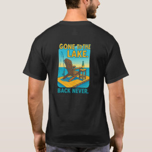 🌲 Åkt till sjön. Kommer aldrig tillbaka. T Shirt