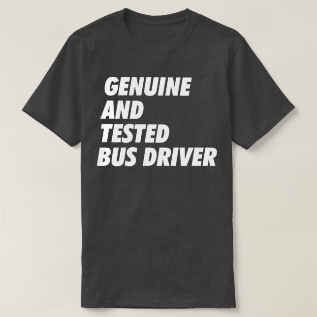 Äkta amp Testad Buss Driver Trust Me B T Shirt (Design framsida)