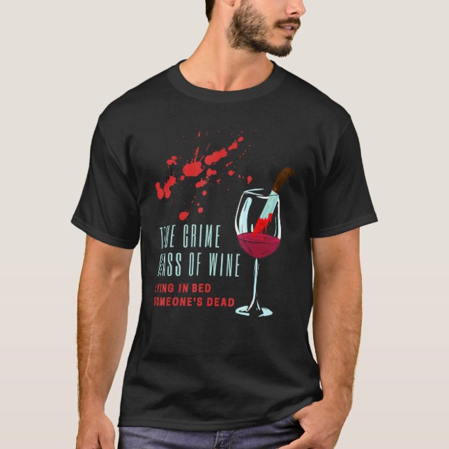 Äkta brottsglas från Vin som Ljuger i benåda någon T Shirt (Framsida)
