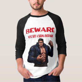 Akta er, vi har en sigma över oss t shirt