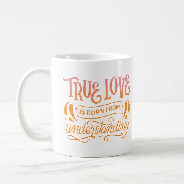 ÄKTA KÄRLEK ÄR FÖRSTÅTT FRÅN FÖRSTÅELSE KAFFEMUGG (Vänster)