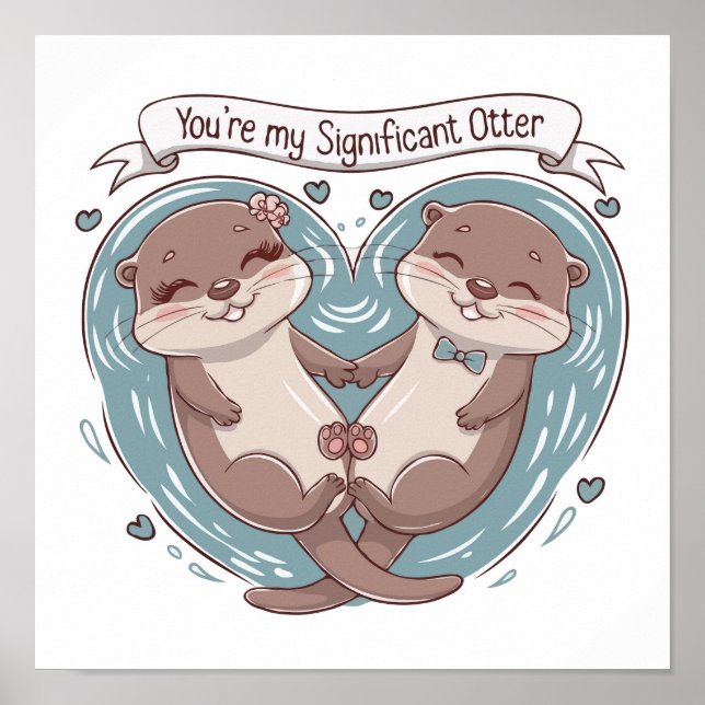 Äkta kärlek Otters-märkning: Cute 'Significant Ott Poster (Framsidan)