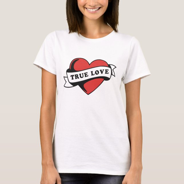 Äkta kärlek Tattoo Heart | Klassisk Romantik-desig T Shirt (Framsida)