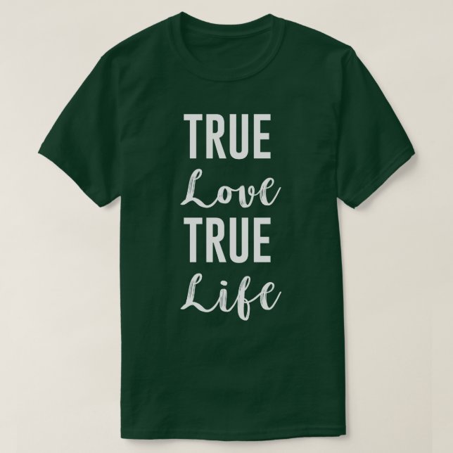 Äkta kärlek True Life T Shirt (Design framsida)