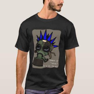 Akta sig av "det normala ", tee shirt