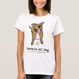 Akta sig av hunden (om du är en tennisboll), tee shirt