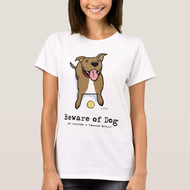 Akta sig av hunden (om du är en tennisboll), tee shirt (Framsida)