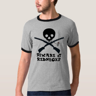 Akta sig av Rednecks T Shirt
