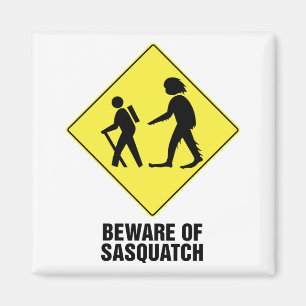 Akta sig av Sasquatch Magnet