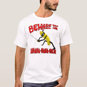 Akta sig Banan-nanaen-Ninja! T Shirt