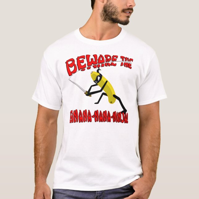 Akta sig Banan-nanaen-Ninja! T Shirt (Framsida)