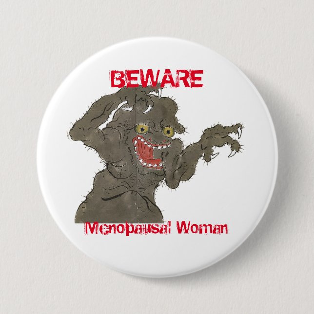 Akta sig det roliga monster för den Menopausal Knapp (Framsida)