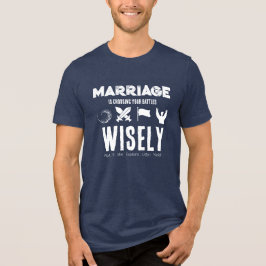 Äktenskap är att välja slag med förnuft Rolig make T Shirt
