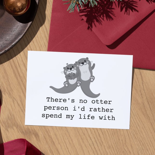 Äktenskapscard till make / till maka - utter julkort (anniversary card for husband / for wife / there's no otter person i'd rather spend my life with)