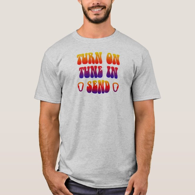 Aktivera Tune in Send T Shirt (Framsida)
