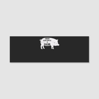 Aktiverar grönsaker till Bacon | Funny BBQ Älskare Namnbricka