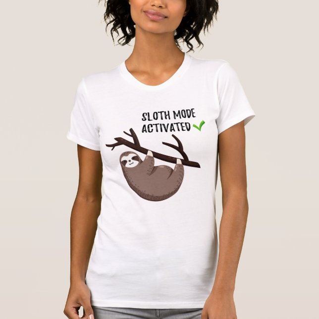 Aktiverat funktionsläge för Sloth för Slothnågot T Shirt (Framsida)