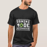 Aktiverat spelläge Funny Gamers T-shirt<br><div class="desc">Störs inte. Spelläge är aktiverat. Videospel utan stopp. Lönsam t-shirt för spelare och gek- eller spelnerver där ute.</div>