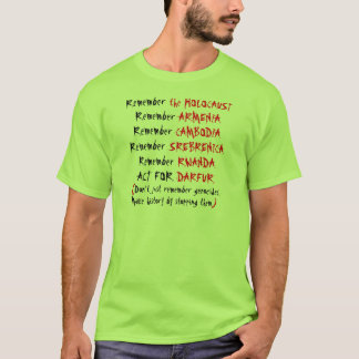 Aktivism: Kom inte ihåg folkmord... T Shirt