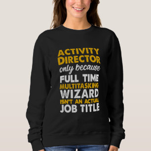 Aktivitetsdirektören är en faktisk befattningshava t shirt