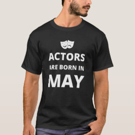 Aktörerna föddes i maj t shirt