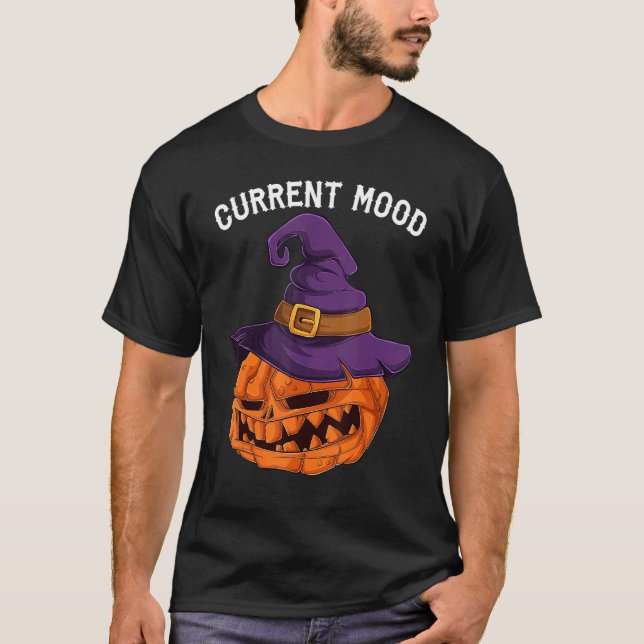 Aktuell Witch Mood Jack o lantern Pumpkin Scary Ha T Shirt (Framsida)