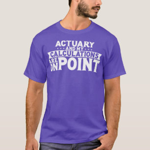 Aktuella beräkningar och mina beräkningar är aktue t shirt