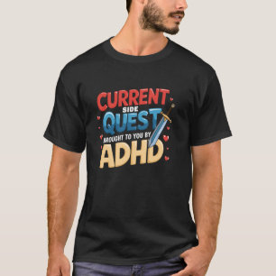 Aktuellt Sidoprojekt som Drivs av ADHD Humor Sa T Shirt