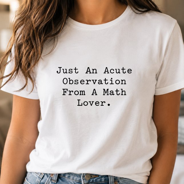 Akut observation från en matematikälskare - smart  t shirt (Skapare uppladdad)