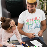 Akut yrkestrafik frågar mig om OT Tee Shirt<br><div class="desc">Cute OT-shirt för världens bästa yrkesterapeut. En present som säger "Fråga mig om arbetsbehandling" i rött,  grönt och blått med en söt delfin på den. Underbar gåva till barn OT. Barn har stor nytta av arbetsbehandling. *Bilder som används för det här objektet är licensierat och © Graphics Factory.com</div>