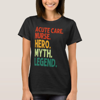 Akutvårdssjuksköterske Hjälte Myt Legend Vintage A T Shirt