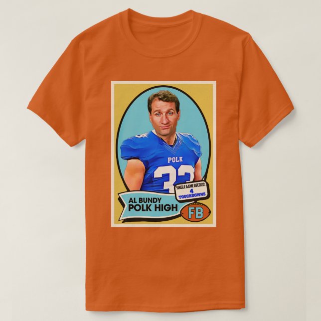 Al Bundy Polk High d. T Shirt (Design framsida)