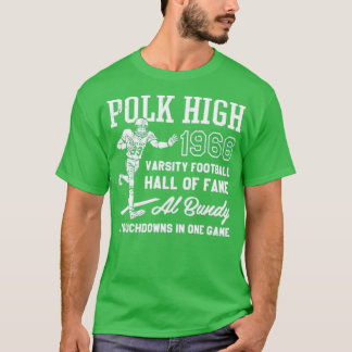Al Bundy - Polk High Varsity Football Hall of 1966 T Shirt