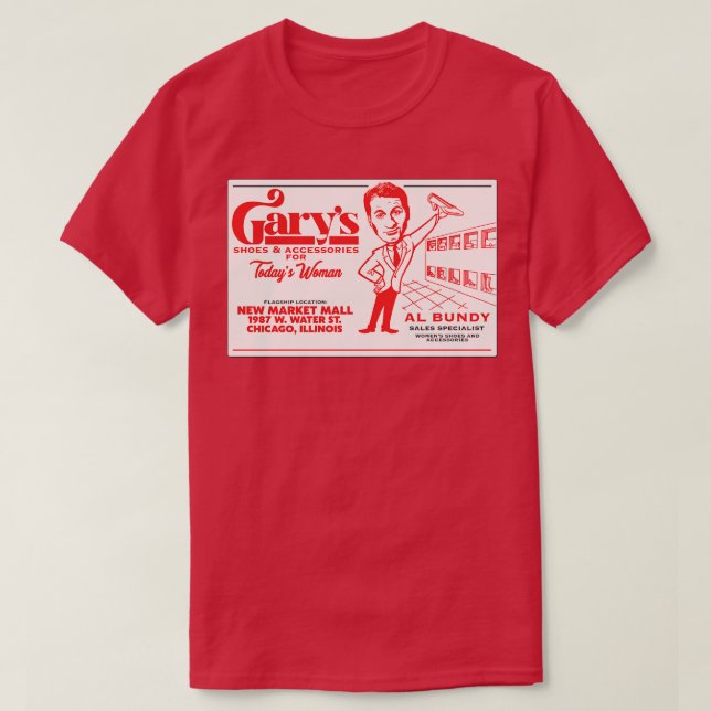 Al Bundys Business d Garys Shoes T Shirt (Design framsida)