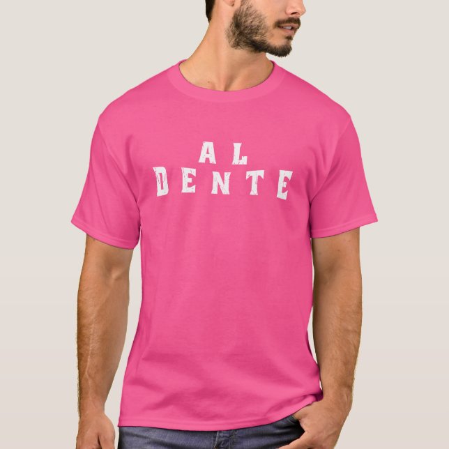 Al Dente italiensk mat T Shirt (Framsida)