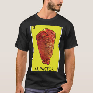 Al Pastor Loteria Mexican Game Funny Carne Asada T Shirt