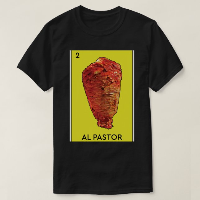 Al Pastor Loteria Mexican Game Funny Carne Asada T T Shirt (Design framsida)