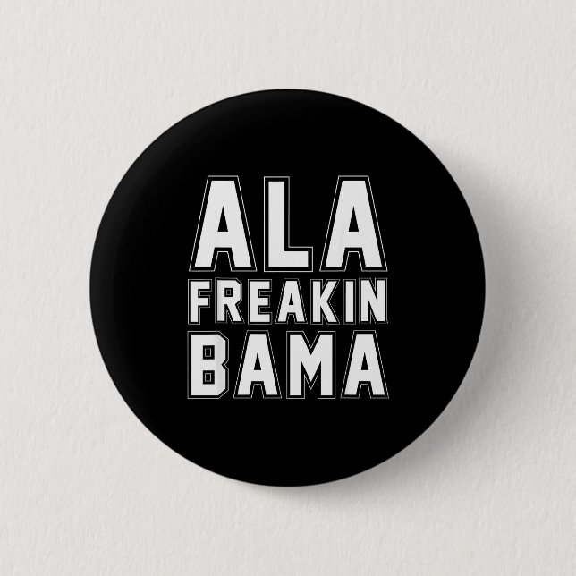 Alabama Ala Freakin' Bama Funny  Knapp (Framsida)