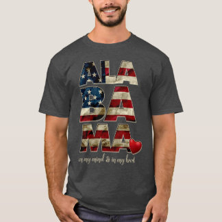 Alabama On My Mind and My Heart Proud Strong Aweso T Shirt