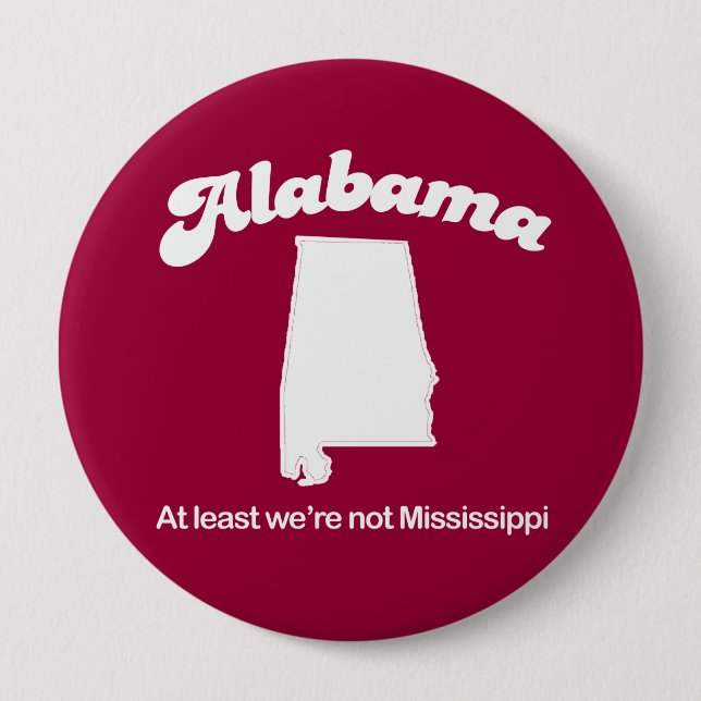 Alabama - vi åtminstone är inte den Mississippi Knapp (Framsida)