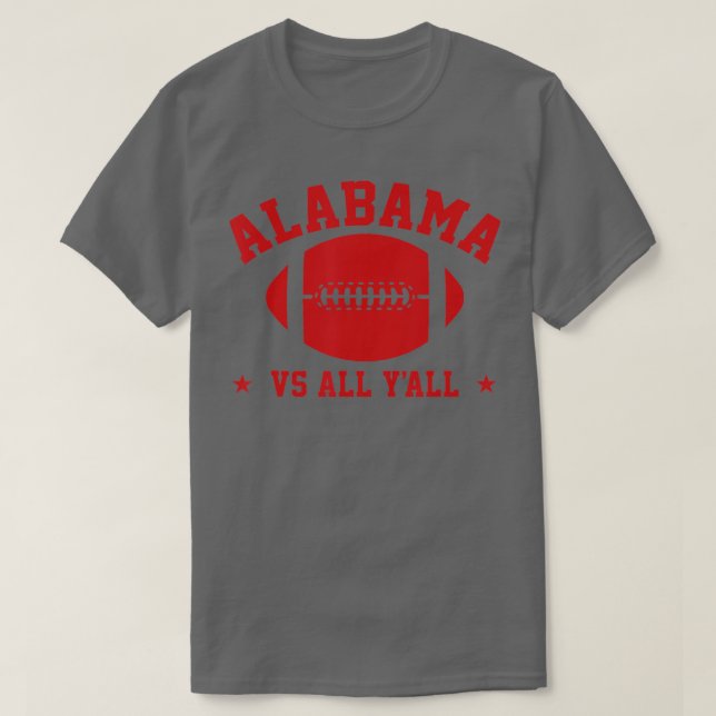 Alabama Vs All Yall Alabama State 2 T Shirt (Design framsida)