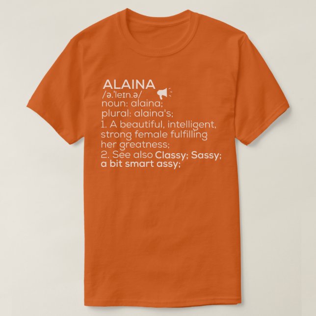 Alaina Namn Alaina Definition Alaina Female Namn A T Shirt (Design framsida)