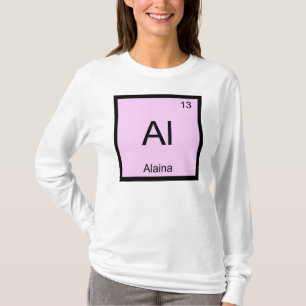 Alaina Namn Kemi Element Periodiska Systemet T-shirt