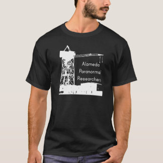 Alameda paranormalt bylte! t shirt
