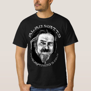 Alan Watts Allting är Zen - meditation andlig T Shirt