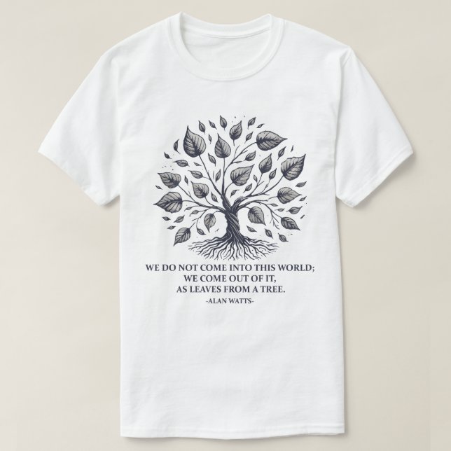 Alan Watts Lövs of Life - Mystical Träd Quote T Shirt (Design framsida)