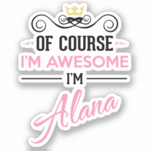 Alana Naturligtvis är jag Fantastisk... Jag är Ala Klistermärken