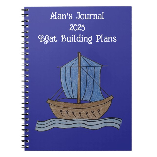 Alan's Journal 2025 Boat Byggnad Plans Anteckningsbok (Framsidan)